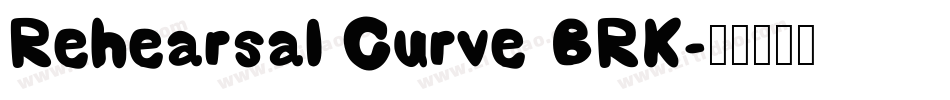 Rehearsal Curve BRK字体转换
